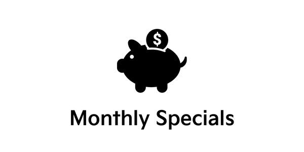 Monthly Specials
